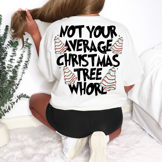 Not Your Average Christmas Tree Whore PNG Design *NO LICENSING REQUIRED*