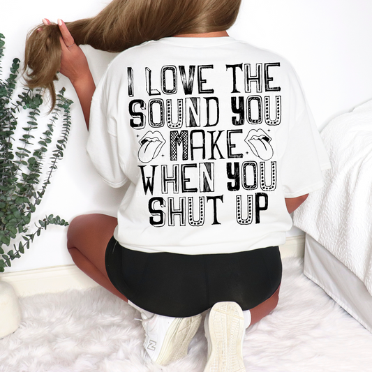 When You Shut Up PNG Design *NO LICENSING REQUIRED*