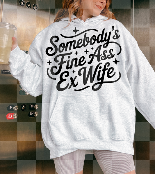 SOMEBODY'S FINE ASS EX WIFE DIGITAL DESIGN