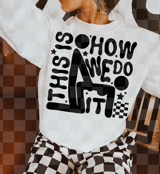 THIS IS HOW WE DO IT DIGITAL DESIGN