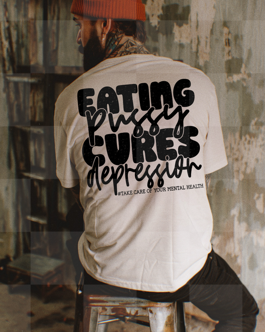 EATING PUSSY CURES DEPRESSION DIGITAL DESIGN