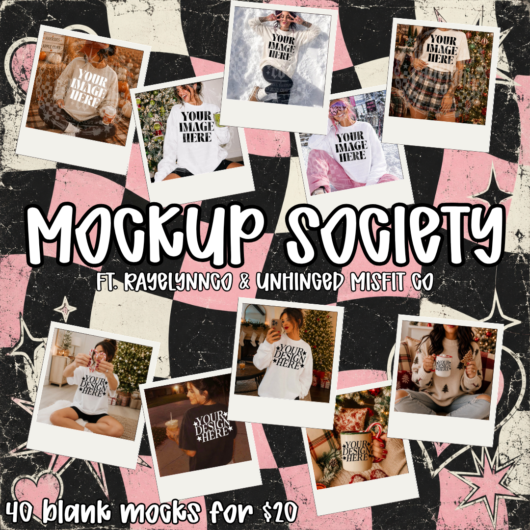MOCKUP SOCIETY (BLANK MOCKUPS) W/ RAYELYNN CO.