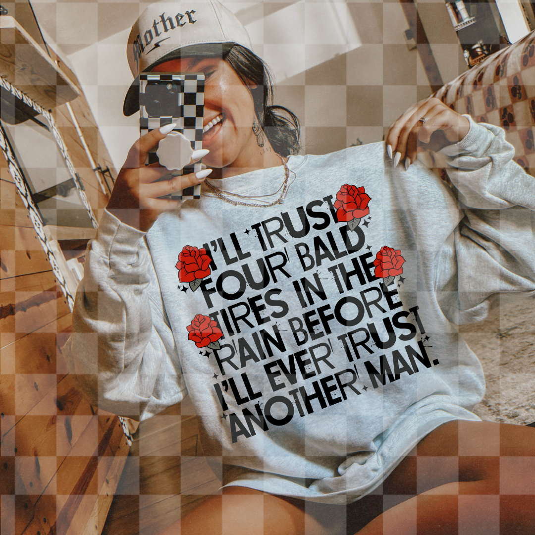 BEFORE I'LL EVER TRUST ANOTHER MAN DIGITAL DESIGN