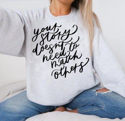 your story doesn’t need to match others png | sublimation png | trendy png | popular png | digital download | png file | single color png